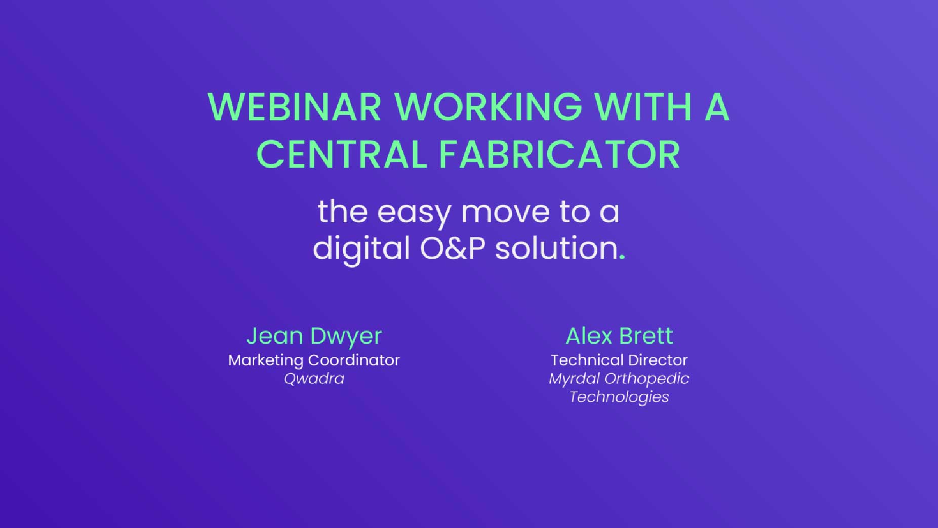 Image illustrative de l'article "[WEBINAR] : Zusammenarbeit mit einem Zentralfertiger – der einfache Schritt zu einer digitalen O&P-Lösung 🇬🇧"