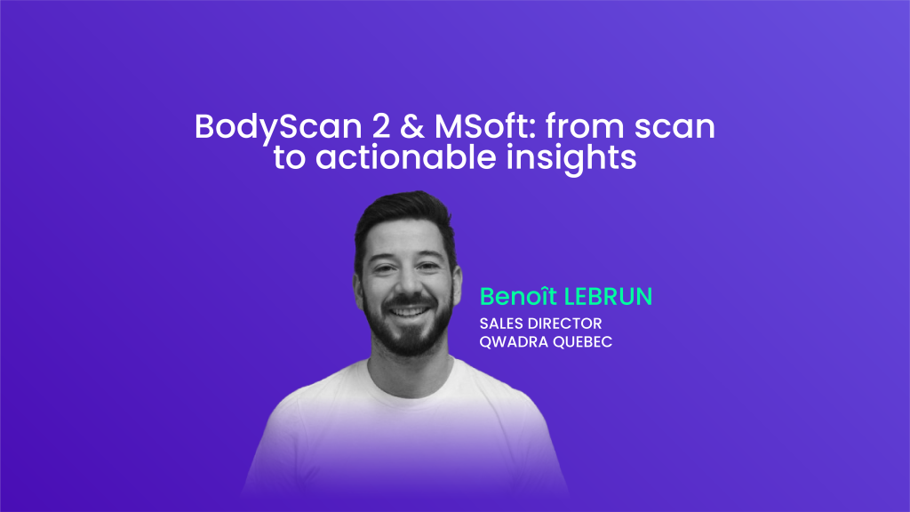 Image illustrative de l'article "[WEBINAR] BodyScan 2 & MSoft: from scan to actionable insights"